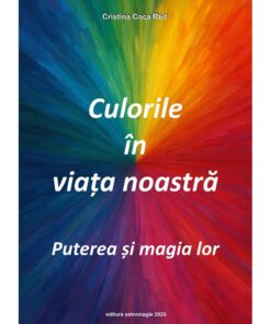 Culorile in viata noastra Culorile in viata noastra