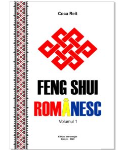 Feng Shui Romanesc - Vol. 1