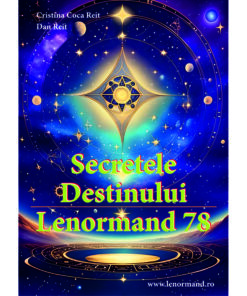Secretele Destinului Lenormand 78 - carte explicativă - limba română Secretele Destinului Lenormand 78 - carte explicativă - limba română